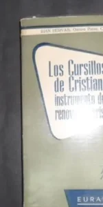 Los cursillos de cristiandad, instrumento de renovación cristiana, Juan Hervás, ed. Euramérica