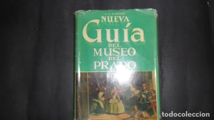 Nueva guía del Museo del Prado, O. C. Paredes Nueva guía del Museo del Prado, O. C. Paredes