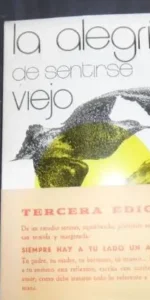 La alegría de sentirse viejo, Dr. Juan Bohigues Sapena, ed. Editorial católica española