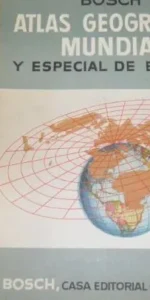 Atlas geográfico mundial y especial de España, ed. Boch