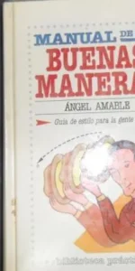 Manual de las buenas maneras, Ángel Amable, ed. Pirámide