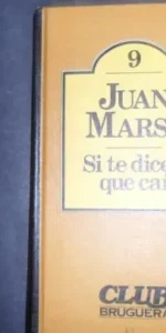 Si te dicen que caí, Juan Marsé, ed. Bruguera