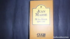 Si te dicen que caí, Juan Marsé, ed. Bruguera