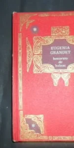 Eugenia Grandet, Honore de Balzac, ed. Rodegar