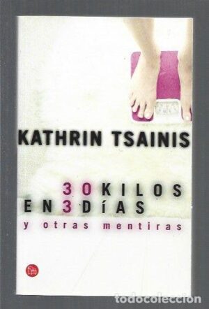 30 kilos en 3 días. Y otras mentiras