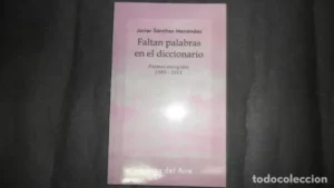Faltan palabras en el diccionario, Javier Sánchez Menéndez, ed. Libros del Aire