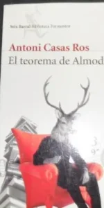 El teorema de Almodóvar, Antoni Casas Ros, ed. Seix Barral