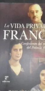 La vida privada de Franco, Juan Cobos Arévalo, ed. Almuzara La vida privada de Franco, Juan Cobos Arévalo, ed. Almuzara
