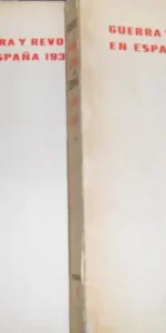 Guerra y revolución en España 1936-1939, tomos 1 y 2, Dolores Ibárruri y otros, ed. Progreso