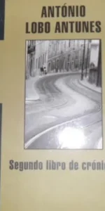 Segundo libro de crónicas, Antonio Lobo Antúnez, ed. Mondadori