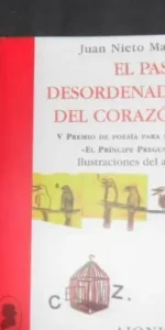 El paso desordenado del corazón, Juan Nieto Marín, ed. Ajonjolí