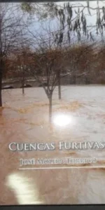 Cuencas furtivas, José Molera Torrico, Hinojosa del Duque, Córdoba