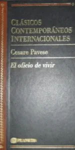 Clásicos contemporáneos internacionales, El oficio de vivir, Cesare Pavese, ed. Planeta Clásicos contemporáneos internacionales, El oficio de vivir, Cesare Pavese, ed. Planeta
