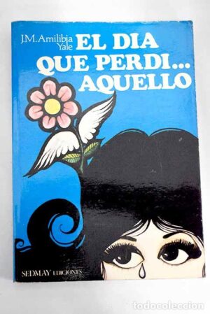 El día que perdí … aquello