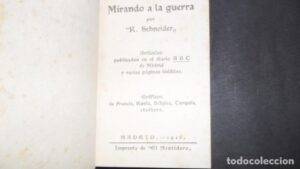 Mirando a la guerra, R. Schneider, Artículos publicados en ABC Madrid, 1916