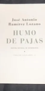 Humo de pajas, José Antonio Ramírez Lozano, ed. Editora nacional de Extremadura Humo de pajas, José Antonio Ramírez Lozano, ed. Editora nacional de Extremadura