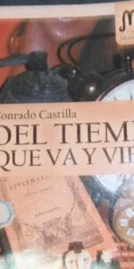 Del tiempo que va y viene, Conrado Castilla, ed. Moreno Mejías