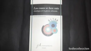 Las cosas se han roto, Antología de poesía ultraísta, ed. Fundación José Manuel Lara