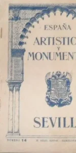 España artística y monumental, Sevilla, núms. 11, 13 y 14, ed. M. Seguí