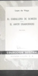 El caballero de Olmedo, El amor enamorado