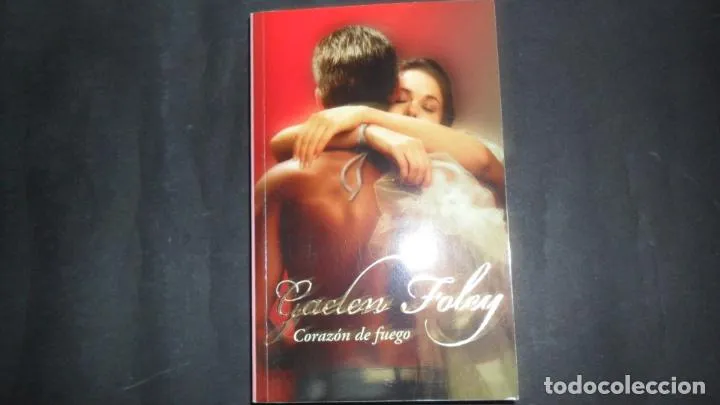 Corazón de fuego, Gaelen Foley, ed. Random House Mondadori Corazón de fuego, Gaelen Foley, ed. Random House Mondadori