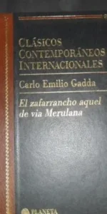 El zafarrancho aquel de Vía Merulana, Carlo Emilio Gadda, ed. Planeta