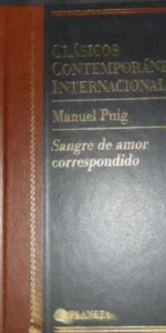 Clásicos Contemporáneos Internacionales, Sangre de amor correspondido, Manuel Puig, ed. Planeta