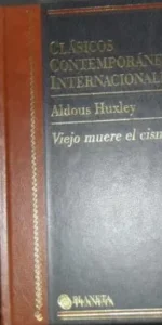 Clásicos Contemporáneos Internacionales, Viejo muere el cisne, Aldous Huxley, ed. Planeta