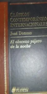 Clásicos Contemporáneos Internacionales, El obsceno pájaro de la noche, J. Donoso, ed. Planeta