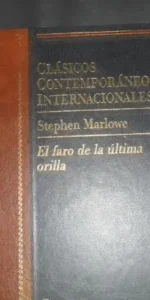 Clásicos Contemporáneos Internacionales, El faro de la última orilla, Stephen Marlowe, ed. Planeta Clásicos Contemporáneos Internacionales, El faro de la última orilla, Stephen Marlowe, ed. Planeta