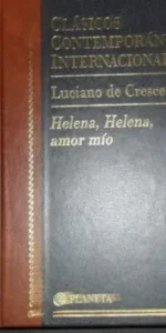 Clásicos Contemporáneos Internacionales, Helena, Helena, amor mío, Crescenzo, ed. Planeta