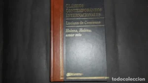 Clásicos Contemporáneos Internacionales, Helena, Helena, amor mío, Crescenzo, ed. Planeta