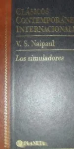 Clásicos Contemporáneos Internacionales, Los simuladores, V.S. Naipaul, ed. Planeta