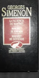 La paciencia de Maigret, Maigret se enfada, Maigret se defiende, Simenon, ed. Orbis