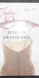 Boda a destiempo, Julia London, ed. Esencia