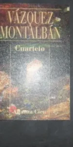 Cuarteto, Vázquez Montalbán, ed. Alianza Cien