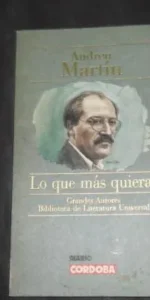 Lo que más quieras, Andreu Martín, ed. Diario Córdoba