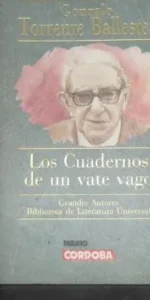 Los Cuadernos de un vate vago, Gonzalo Torrente Ballester, ed. Diario Córdoba