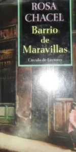 Barrio de maravillas, Rosa Chacel, ed. Círculo de lectores Barrio de maravillas, Rosa Chacel, ed. Círculo de lectores