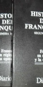 Historia del franquismo, primera y segunda parte, ed. Diario 16
