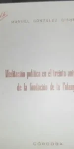 Meditación política en el treinta aniversario de fundación de la Falange, González Gisbert Meditación política en el treinta aniversario de fundación de la Falange, González Gisbert