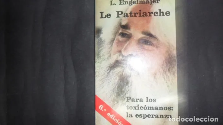 Le Patriarche, Para los toxicómanos: la esperanza, L. Engelmajer Le Patriarche, Para los toxicómanos: la esperanza, L. Engelmajer