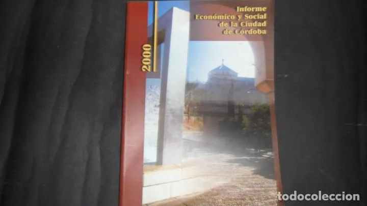 Informe Económico y Social de la Ciudad de Córdoba, VVAA, ed. Ayuntamiento de Córdoba, 2000 Informe Económico y Social de la Ciudad de Córdoba, VVAA, ed. Ayuntamiento de Córdoba, 2000