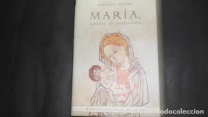 María, camino de perfección, Santiago Martín, ed. Martínez Roca