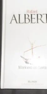 Marinero en tierra, Rafael Alberti, ed. El País