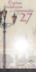 Poetas andaluces de la Generación del 27, ed. Grazalema y Junta de Andalucía