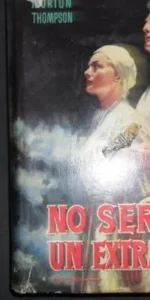 No serás un extraño, Morton Thompson, ed. Bruguera
