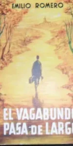 El vagabundo pasa de largo, Emilio Romero, ed. Planeta