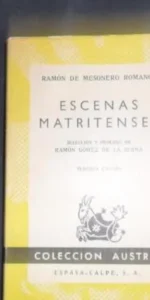 Escenas matritenses, Ramón de Mesonero Romanos, ed. Espasa Calpe