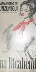 Una Ricahembra, Juan Antonio de Zunzunegui, ed. Editorial Prensa española